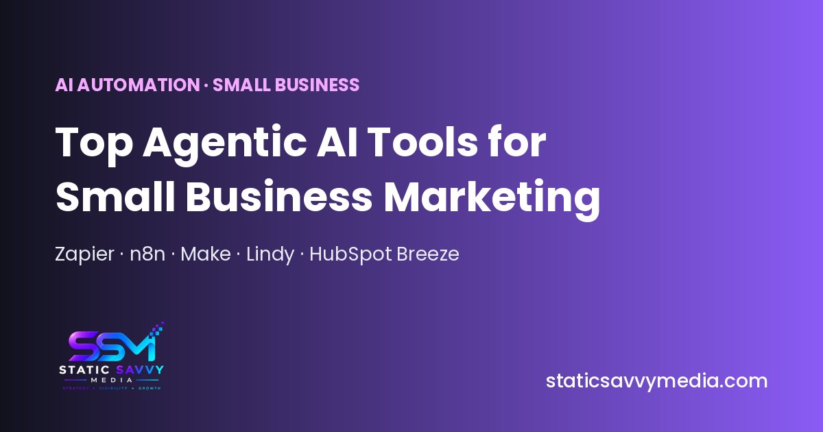 Top agentic AI tools for small business marketing 2026: Zapier Agents, n8n, Make, Lindy and HubSpot Breeze compared