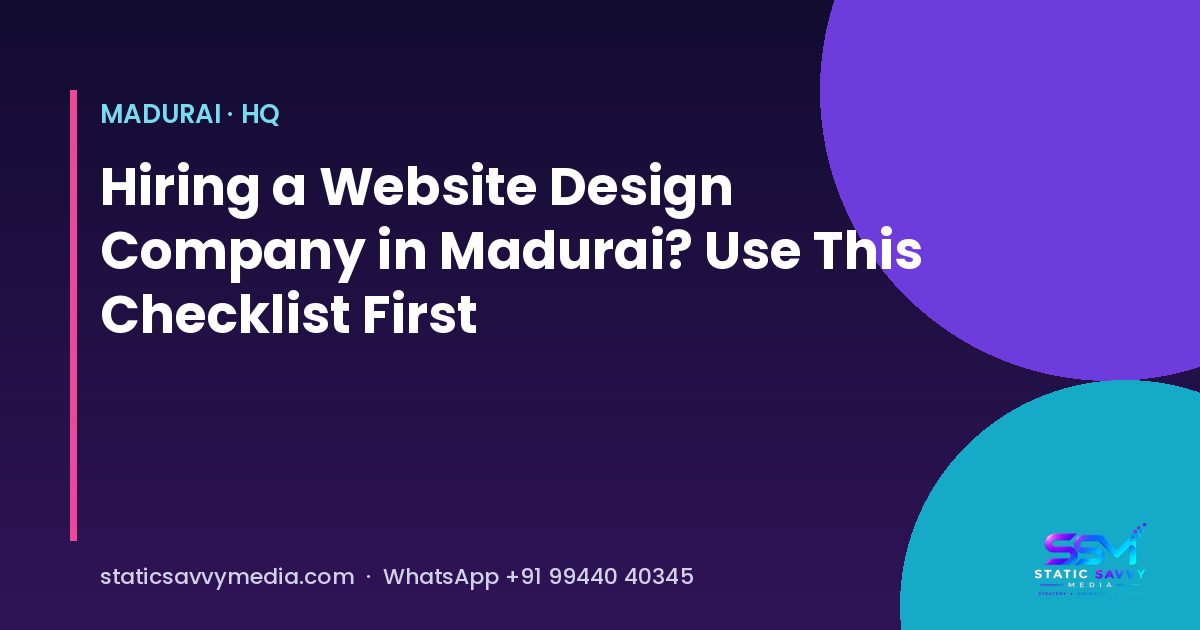 Checklist for hiring a website design company in Madurai, Static Savvy Media